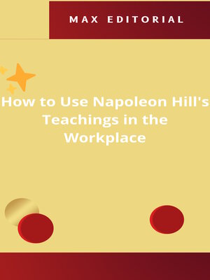 cover image of How to Use Napoleon Hill's Teachings in the Workplace